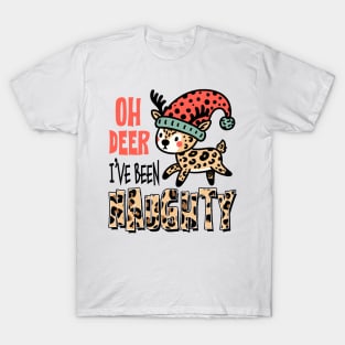 oh deer I've been naughty T-Shirt